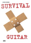 Cover-Bild zum Titel 'Peter Fischers Survival Guitar' von 'Peter Fischer'