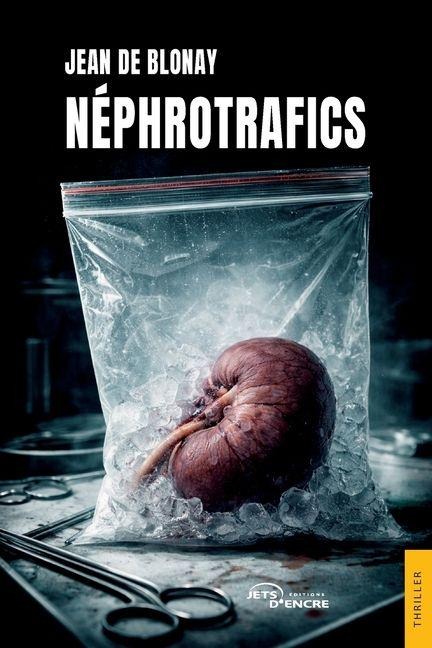 Néphrotrafics - Jean de Blonay