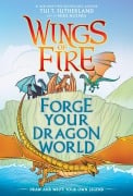 Cover-Bild zum Titel 'Forge Your Dragon World: A Wings of Fire Creative Guide' von 'Tui T Sutherland'