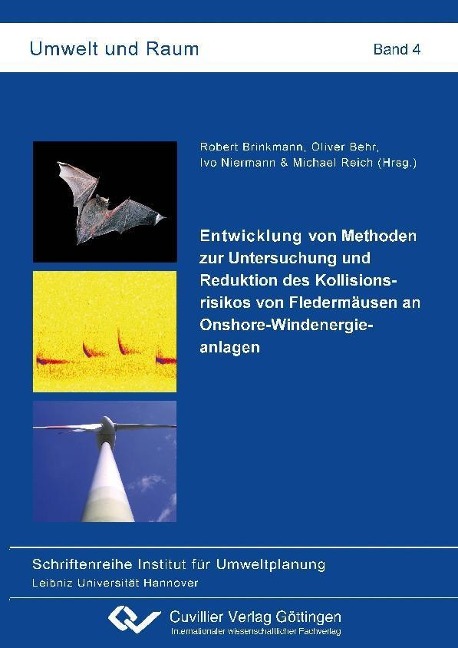 Entwicklung von Methoden zur Untersuchung und Reduktion des Kollisionsrisikos von Fledermäusen an Onshore-Windenergieanlagen - 