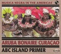 Abc Island Primer - Aruba Bonaire Curacao