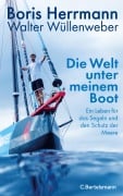 Cover-Bild zum Titel 'Die Welt unter meinem Boot' von 'Boris Herrmann, Walter Wüllenweber'
