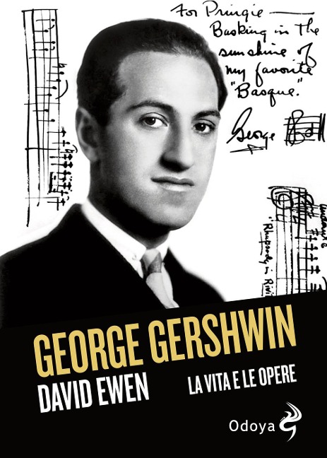 George Gershwin. La vita e le opere - David Ewen