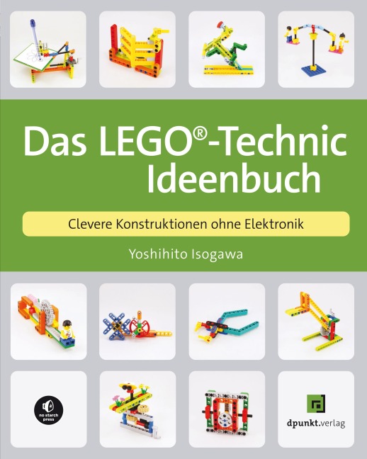 Das LEGO®-Technic-Ideenbuch - Yoshihito Isogawa