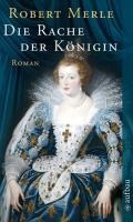 Die Rache der Königin - Robert Merle