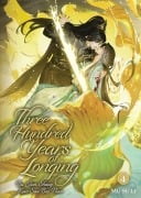 Cover-Bild zum Titel 'Three Hundred Years of Longing: Bu Jian Shang Xian San Bai Nian (Novel) Vol. 4' von 'Mu Su Li'