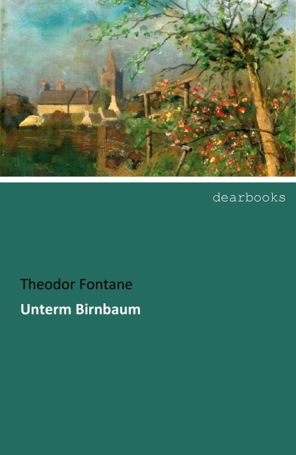 Unterm Birnbaum - Theodor Fontane