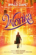 Cover-Bild zum Titel 'Wonka' von 'Roald Dahl, Simon Farnaby, Sibéal Pounder, Paul King'