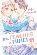Cover-Bild zum Titel 'This Teacher is Mine! 12' von 'Yuko Kasumi'
