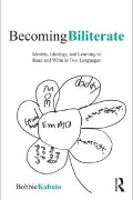 Cover-Bild zum Titel 'Becoming Biliterate' von 'Bobbie Kabuto'