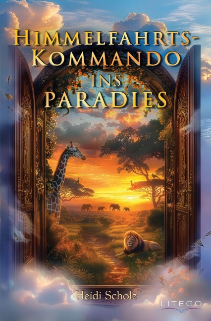 Himmelfahrtskommando ins Paradies - Heidi Scholz