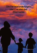 Cover-Bild zum Titel 'Die Herausforderungen und Freuden des Elternseins' von 'Sandra Bader'