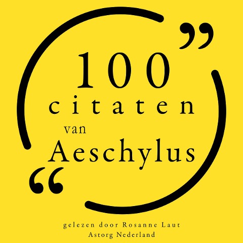 100 citaten van Aeschylus - Aeschylus