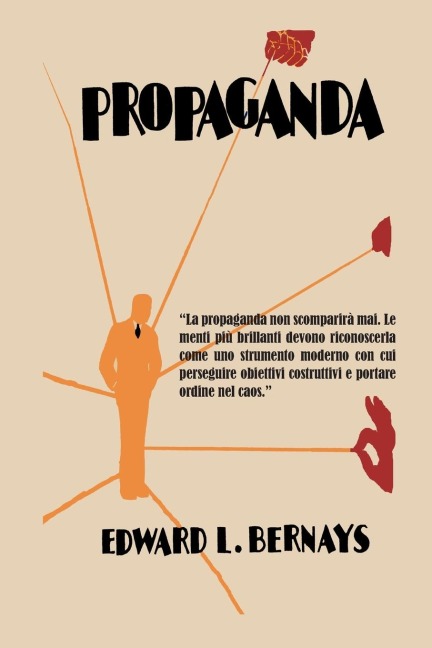 Propaganda - Edward L Bernays