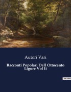 Cover-Bild zum Titel 'Racconti Popolari Dell Ottocento Ligure Vol Ii' von 'Autori Vari'