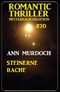 Steinerne Rache: Romantic Thriller Mitternachtsedition 20 - Ann Murdoch