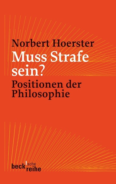 Muss Strafe sein? - Norbert Hoerster