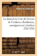 Le Deuxième Livre de Lecture de l'Enfance Chrétienne, Enseignement Chrétien - Hippolyte Dumarché