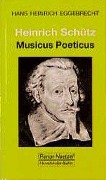 Cover-Bild zum Titel 'Heinrich Schütz - Musicus Poeticus' von 'Hans Heinrich Eggebrecht'
