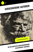 Cover-Bild zum Titel 'Die beliebtesten Abenteuerromane (Illustrierte Ausgabe)' von 'Jules Verne, James Fenimore Cooper, Edgar Allan Poe, Arthur Conan Doyle, Herman Melville'