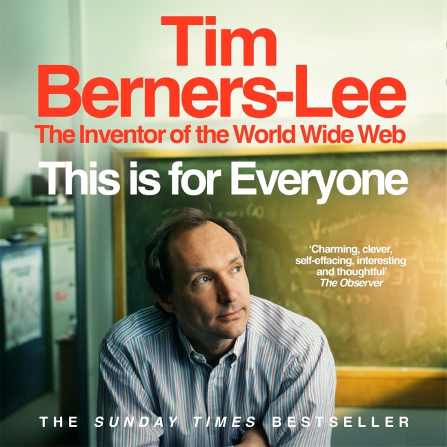 This Is for Everyone - Tim Berners-Lee