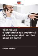 Cover-Bild zum Titel 'Techniques d'apprentissage supervisé et non supervisé pour les soins de santé' von 'Pallavi Pandey'