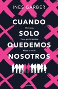 Cover-Bild zum Titel 'Cuando Solo Quedemos Nosotros / When Only We Remain' von 'Ines Garber'