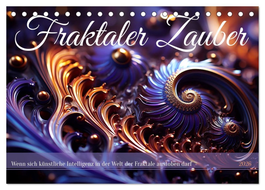 Fraktaler Zauber (Tischkalender 2026 DIN A5 quer), CALVENDO Monatskalender - Kerstin Waurick