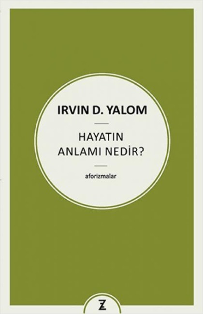 Hayatin Anlami Nedir Aforizmalar - Irvin D. Yalom