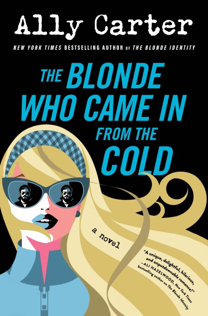 The Blonde Who Came In from the Cold - Ally Carter