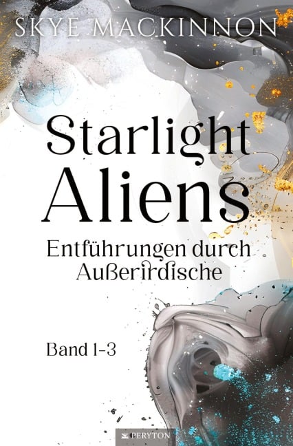 Starlight Aliens: Band 1-3 - Skye Mackinnon