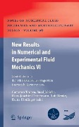 New Results in Numerical and Experimental Fluid Mechanics VI - 