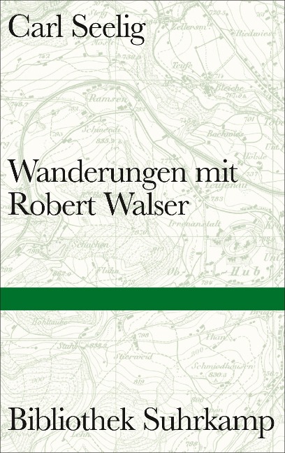 Wanderungen mit Robert Walser - Carl Seelig