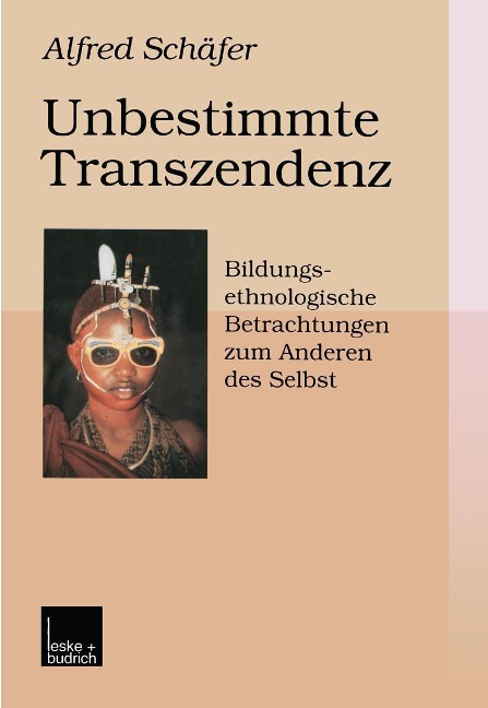 Unbestimmte Transzendenz - Alfred Schäfer