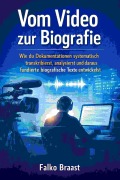 Cover-Bild zum Titel 'Vom Video zur Biografie' von 'Falko Braast'