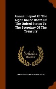 Cover-Bild zum Titel 'Annual Report Of The Light-house Board Of The United States To The Secretary Of The Treasury' von ''