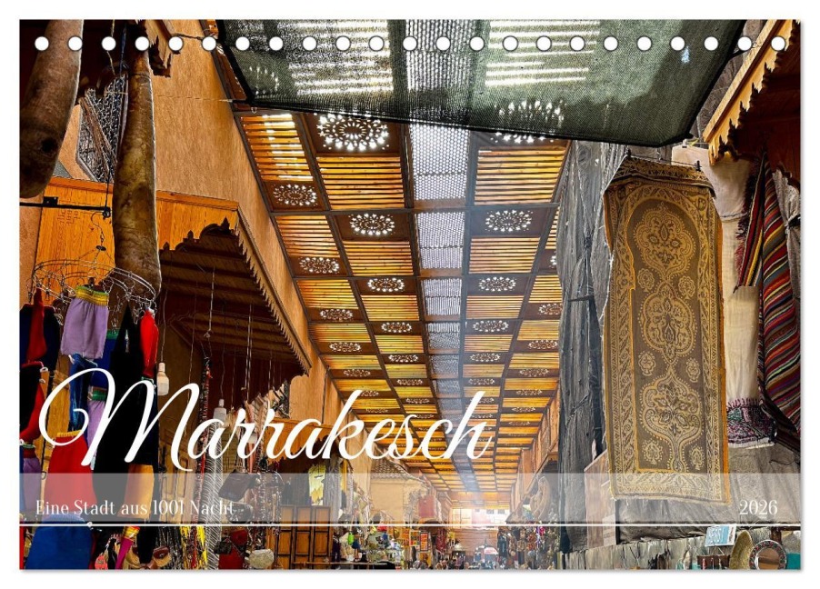 Marrakesch Eine Stadt aus 1001 Nacht (Tischkalender 2026 DIN A5 quer), CALVENDO Monatskalender - Robert Styppa