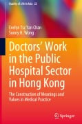 Cover-Bild zum Titel 'Doctors'  Work in the Public Hospital Sector in Hong Kong' von 'Sunny H. Wong, Evelyn Tsz Yan Chan'