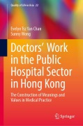 Cover-Bild zum Titel 'Doctors' Work in the Public Hospital Sector in Hong Kong' von 'Evelyn Tsz Yan Chan, Sunny H. Wong'