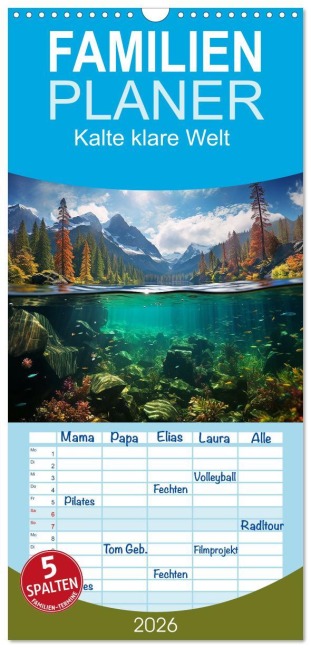 Familienplaner 2026 - Kalte klare Welt mit 5 Spalten (Wandkalender, 21 x 45 cm) CALVENDO - Kerstin Waurick