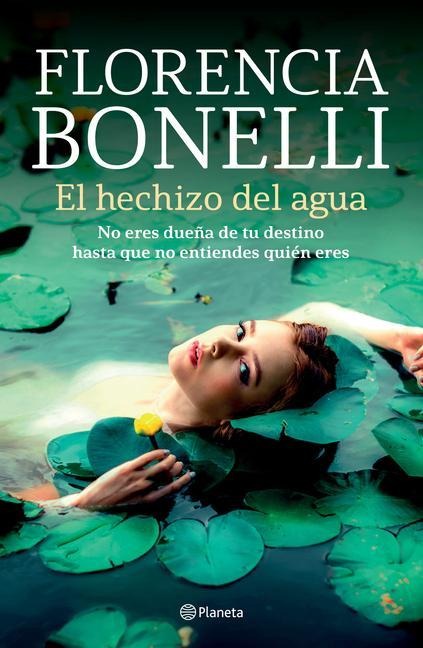 El Hechizo del Agua - Florencia Bonelli