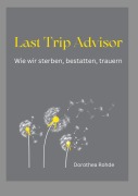 Cover-Bild zum Titel 'Last Trip Advisor' von 'Dorothea Rohde'