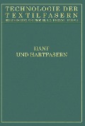 Hanf und Hartfasern - O. Heuser, P. König, Fr. Oertel, G. v. Frank, H. Oertel