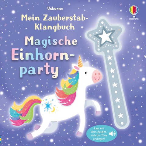 Mein Zauberstab-Klangbuch: Magische Einhornparty - 