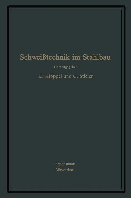 Schweißtechnik im Stahlbau - G. Bierett, E. Diepschlag, K. Klöppel, A. Matting, C. Stieler