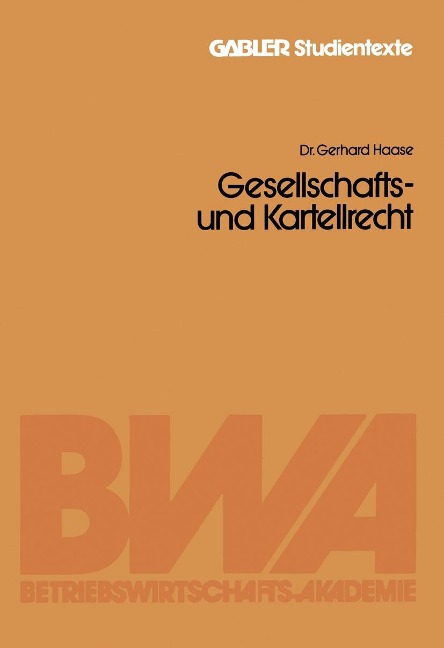 Gesellschafts- und Kartellrecht - Gerhard Haase