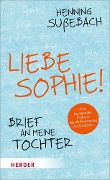 Liebe Sophie! - Henning Sußebach