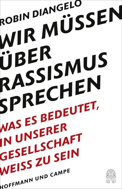 Wir müssen über Rassismus sprechen - Robin J. Diangelo