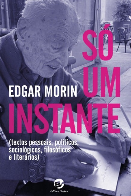 Só um instante - Edgar Morin