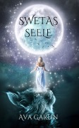 Swetas Seele - Ava Garlin, Dana Müller